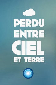 Perdu entre ciel et terre