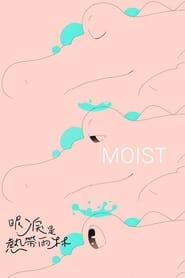 Moist streaming