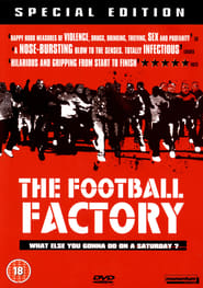 مشاهدة فيلم The Football Factory 2004 مترجم