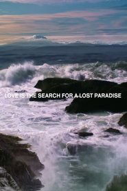 LOVE IS THE SEARCH FOR A LOST PARADISE (2024)