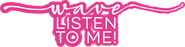 Wave, Listen to Me! Logo