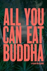 All You Can Eat Buddha (2017)