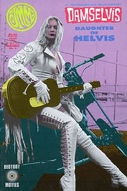 Poster Damselvis, Daughter of Helvis 1994