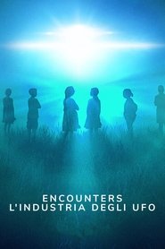 Encounters: l'industria degli UFO