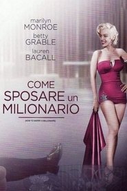 Film Come sposare un milionario 1953 Streaming ITA HD