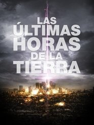 Las últimas horas de la Tierra (2011)