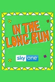 In the Long Run vostfr In the Long Run vostfr