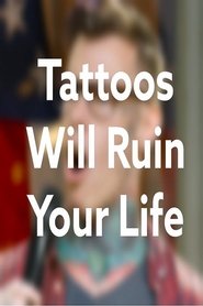 Poster Shayne Smith: Tattoos Will Ruin Your Life 2019