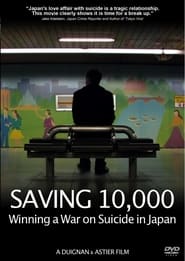 Poster Saving 10,000: Winning a War on Suicide in Japan 2013