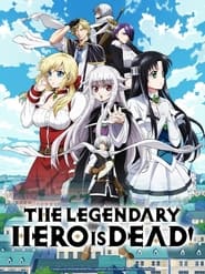 The Legendary Hero Is Dead! poster