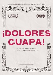 ¡Dolores, guapa!