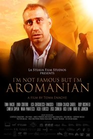 Poster I'm Not Famous But I'm Aromanian 2013