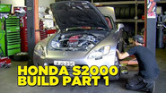 HONDA S2000 Build - Part 1