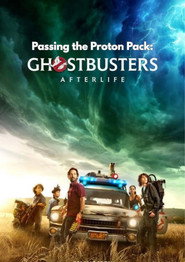 Ghostbusters: Afterlife - Passing the Proton Pack poster