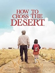 Poster How to Cross the Desert 2016
