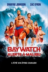 Baywatch : Alerte à Malibu (2017)