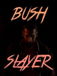 Poster Bush Slayer 2015
