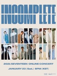 Seventeen: In-Complete Concert (2021) Cliver HD - Legal - ver Online & Descargar