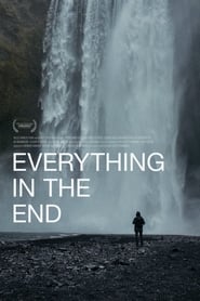 مشاهدة فيلم Everything in the End 2021 مترجم أون لاين بجودة عالية
