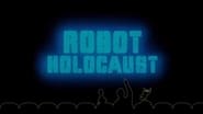 Robot Holocaust