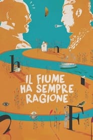 Poster Il fiume ha sempre ragione