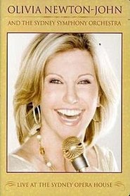 Olivia Newton-John and the Sydney Symphony Orchestra: Live at the Sydney Opera House streaming