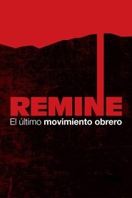 Poster Remine, el último movimiento obrero 2014