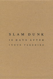 SLAM DUNK 10 DAYS AFTER