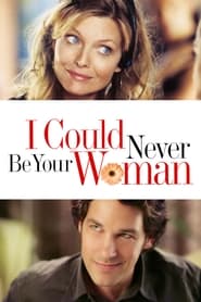 Poster I Could Never Be Your Woman 2007