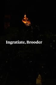 Ingratiate, Brooder (2023)