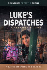 Luke's Dispatches: Caesarea & Tyre - A Kingdom Without Borders