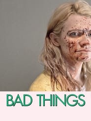 Bad Things постер