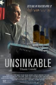 Unsinkable: Titanic Untold 2024 Free Unlimited Access