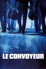 Le Convoyeur (2004)