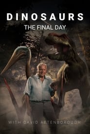 Poster Dinosaurs: The Final Day with David Attenborough