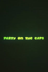 Party on the CAPS