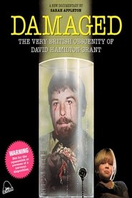 Damaged: The Very British Obscenity of David Hamilton-Grant Damaged: The Very British Obscenity of David Hamilton-Grant