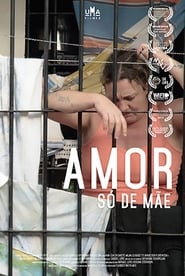 Poster Amor Só de Mãe 2018