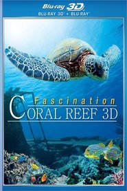 Fascination Coral Reef: Mysterious Worlds Underwater 2012