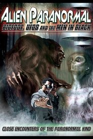 Poster Alien Paranormal: Bigfoot, UFO's and the Men in Black 2013