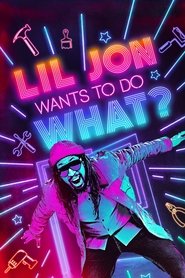 Lil Jon Wants to Do What? постер