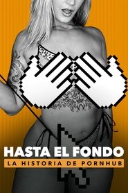 Hasta el fondo: La historia de Pornhub (2023) Cliver HD - Legal - ver Online & Descargar