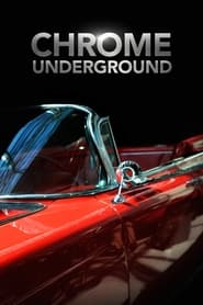 Chrome Underground poster