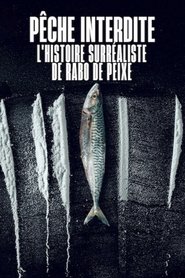 Affiche de Pêche interdite : L'histoire surréaliste de Rabo de Peixe