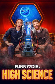 Funny or Die's High Science постер