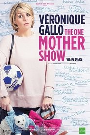 Véronique Gallo - The One Mother Show) Véronique Gallo - The One Mother Show (2019)