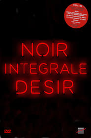 Poster Noir Désir: Intégrale