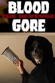 BLOOD GORE: THE REVENGE