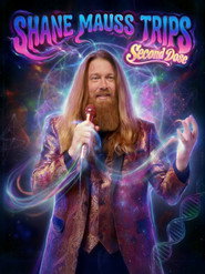 Shane Mauss: Trips: Second Dose