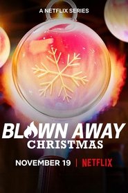 Blown Away: Christmas (2021)